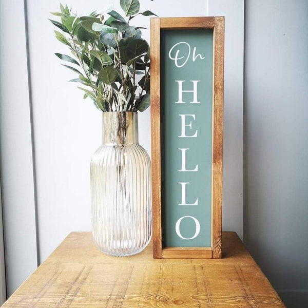 Oh Hello | Farmhouse style modern sign | Rustic |Present | Home | Decor | Gift | Freestanding or Wall hanging | Wooden sign |quote sign|
