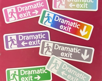 Dramatic Exit Sign