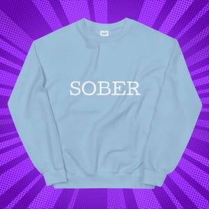 Nüchternheit Nüchternheit Sweatshirt-Recovery-Crewneck Nüchternheit Geschenk für Männer Nüchternes Geschenk für Frauen Nüchternheit Sweatshirt für ihre Genesung Geschenk