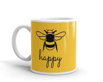 Bee Mug Bee Gift Mug For Bee Keeper BEE HAPPY Positivity Mug Bee Keeper Gift BumbleBee Mug for Bee Lovers Mug for Gardener HoneyBee Present