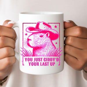 Cowboy Capybara Coffee Mug Western Theme Tea Cup Giddyd Your Last Up Funny Quote Cowgirl Yee Haw Rodeo Rancher Country Howdy Partner Sheriff