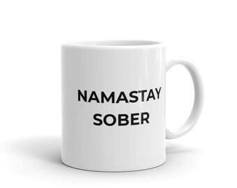 NAMASTAY NYKTER Mugg, Nykterhetsgåva, Återhämtningsgåva, Nykterhetsgåva, Unik Gåva Mugg, Nykter Yoga Mugg, Yogaälskare Gåva, Meditation Mugg, Nykter Zen