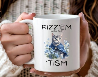 Rizz Em With Mug Tism Autism Cat Coffee Cup Funny Autistic Pride Tea Cup Neurodiversity Neurodivergence Awareness Tik Tok Viral Meme