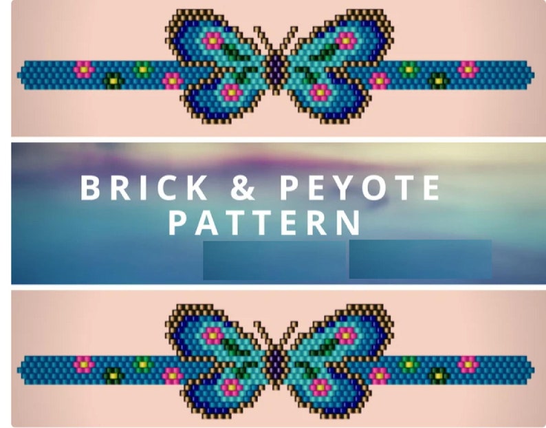 May include: A beaded butterfly design in blue, green, pink, and gold colors. The design is made with brick and peyote stitch beading techniques. The text "BRICK & PEYOTE PATTERN" is displayed below the design.