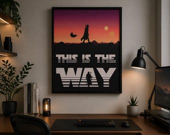 Framed Poster Mandalorian This Is The Way, Star Wars Poster, Home Decor Ideas, Man cave Poster, Xmas Gift Idea