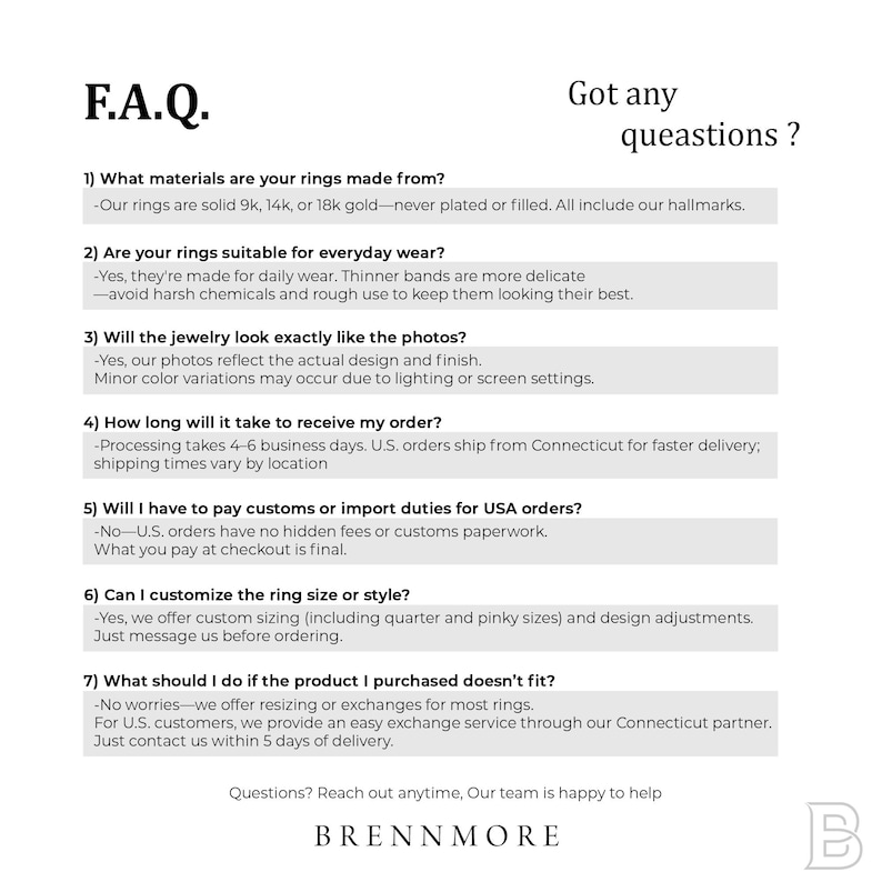 May include: A white background with the text "F.A.Q." and "Got any queastions?" in black. The text answers questions about ring materials, everyday wear, photos, order times, customs, customization, and returns. The brand name "BRENNMORE" is at the bottom.