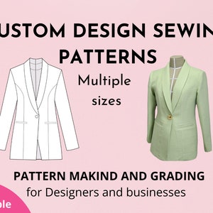 May include: A digital illustration of a blazer pattern with a button closure. The text "CUSTOM DESIGN SEWING PATTERNS" is above the illustration. The text "Multiple sizes" is below the illustration. The text "PATTERN MAKIND AND GRADING for Designers and businesses" is below the illustration. The text "PDF printable" is in the lower left corner of the image.