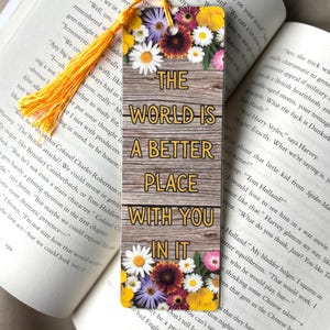 Il mondo è un posto migliore con te al suo interno, citazione motivazionale, segnalibro, regalo per amanti dei libri