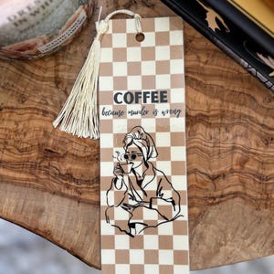 Kaffee weil Murder is Wrong Lesezeichen lustiges Geschenk für Bücherlieber