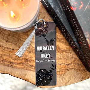 Morally Grey is my Favorite Color|Dark Romance|Smut| bookmark bookish gift for booklover