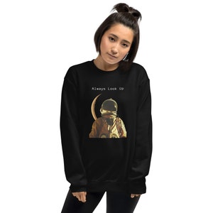 Astronaut Sweater, Always Look Up Sweatshirt, Christmas Sweater, Space Gift, Christmas Gift Idea