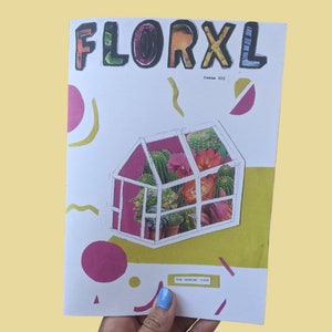 FLORXL zine - a celebration of plants, gardens and horticulture - Issue 002