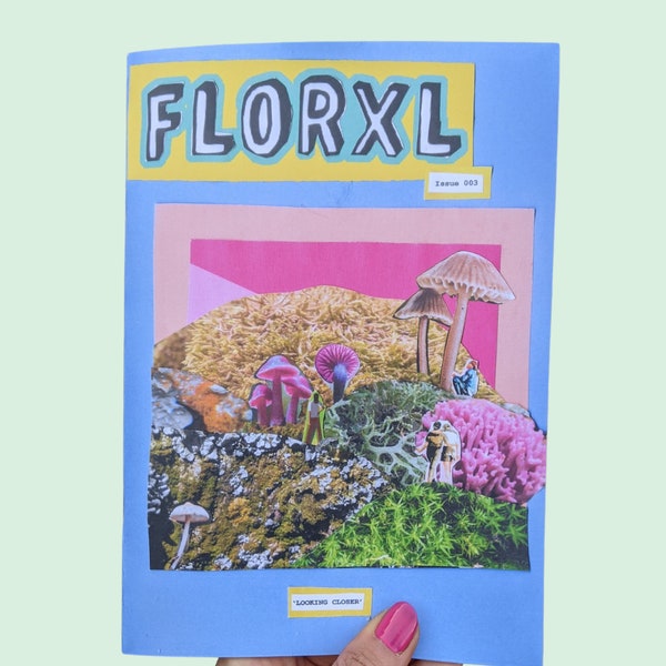 FLORXL ZINE Issue 003 - 'Looking Closer' - a celebration of plants, gardens + horticulture