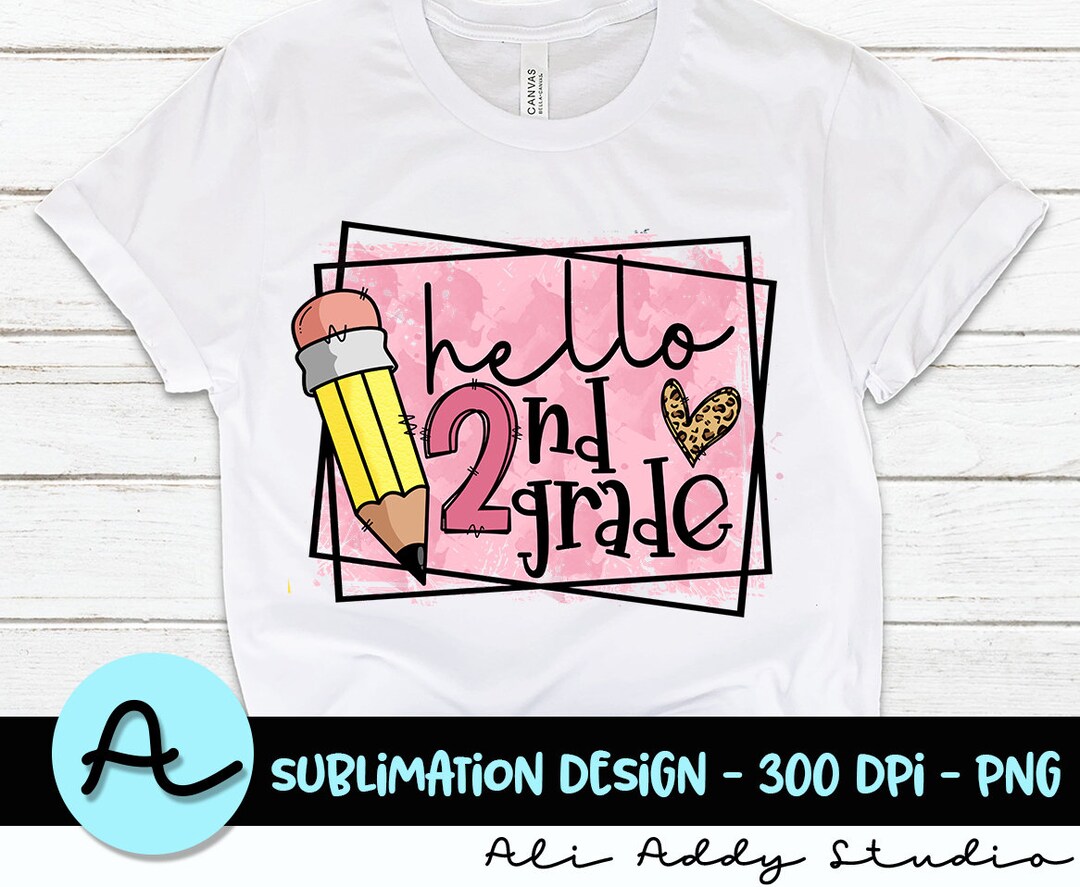 Hello 2nd Grade Printable Design, First Day of School, Second Grade PNG ...