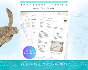 Kinder-Yoga-Stundenbild PDF | Ich bin gelassen – Ruhe & Gelassenheit | Schildkröten-Yoga-Geschichte | 6–10 | Sofort-Download