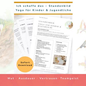 Puede incluir: Una descarga digital titulada "Ich schaffe das - Stundenbild Yoga für Kinder & Jugendliche" con un ratón escalando una montaña. La imagen incluye posturas de yoga y las palabras "Sofort Download". La pancarta inferior dice "Mut Ausdauer Vertrauen Teamgeist".