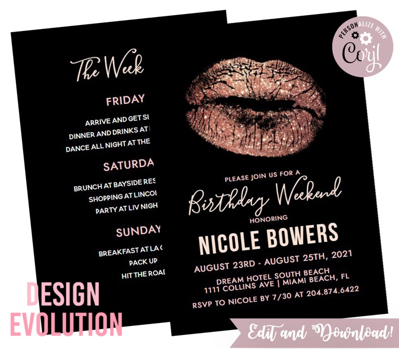 May include: A black and rose gold birthday weekend invitation with a glitter lip design. The invitation includes the text "Please join us for a Birthday Weekend honoring Nicole Bowers" and the dates "August 23rd - August 25th, 2021".