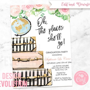 May include: Graduation party invitation with a watercolor illustration of pink flowers, a globe, and stacked suitcases. The text reads "Oh, the places she'll go!" and includes the graduate's name, date, time, and location.