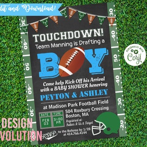 May include: A chalkboard style baby shower invitation with a football theme. The invitation is green and black with a football and the words "Touchdown! Team Manning is Drafting a Boy". The invitation also includes the names Peyton & Ashley, the date and time of the shower, and the location. The invitation is personalized with the text "Personalize with Coryl".