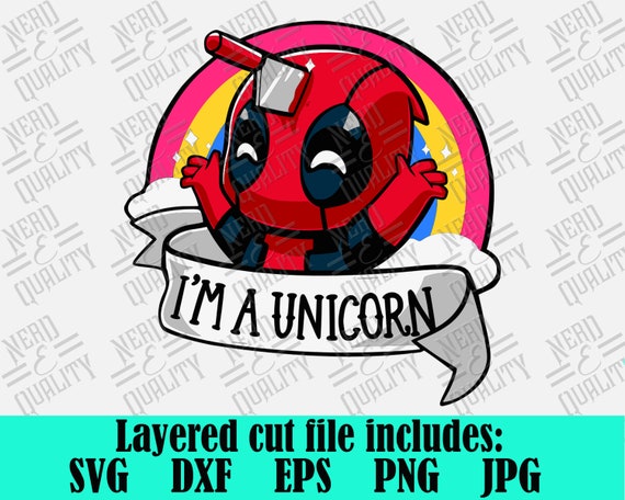 Deadpool I'm a Unicorn Layered Cut File 