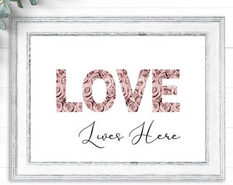 Love Lives Here Printable Wall Art and Home Decor, Valentine's Day Print, Valentine's Day Decor, Bridal Shower or Housewarming Gift!