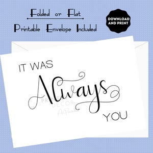 It Was Always You Romantic Printable Card, Valentine's Card ...