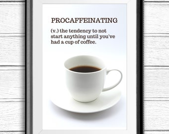 Procaffeinating Printable Wall Art | Coffee Wall Decor or Coffee Gift for the Coffee Lover! A Coffee Print Instant Download