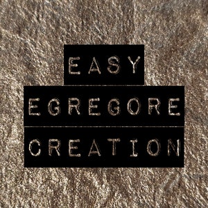 Pode incluir: Texto preto e branco em um fundo dourado. O texto diz "Easy Egregore Creation."
