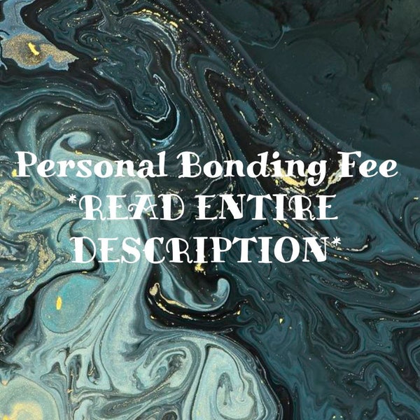 Personal Bonding Add On Fee for Spirits/Portals/Spells. Not a Direct Binding! ONE personal bonding fee covers all items in your transaction