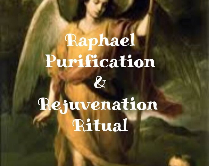 Raphael Purification and Rejuvenation Ritual