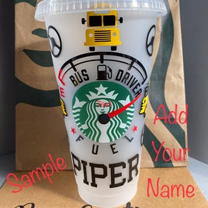 Custom Starbucks School Bus Driver Venti Size Reusable Cold Cup 24Oz With Lid And Straw.