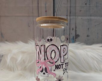 Nope Not Today Glass Cup | 16oz Beer Can Glass with Lid and Glass Straw | Glass Coffee Cup | Glass Tumbler Coffee Cup