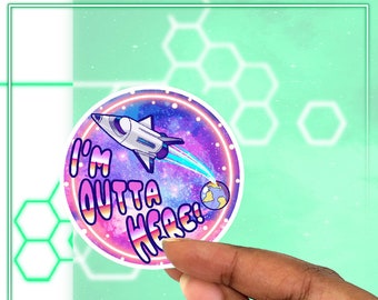 I'm Outta Here Circle Sticker
