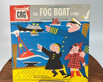 L’histoire du bateau de brouillard Une histoire de port pour le jeu créatif phonographe incassable Lucy Sprague Mitchell