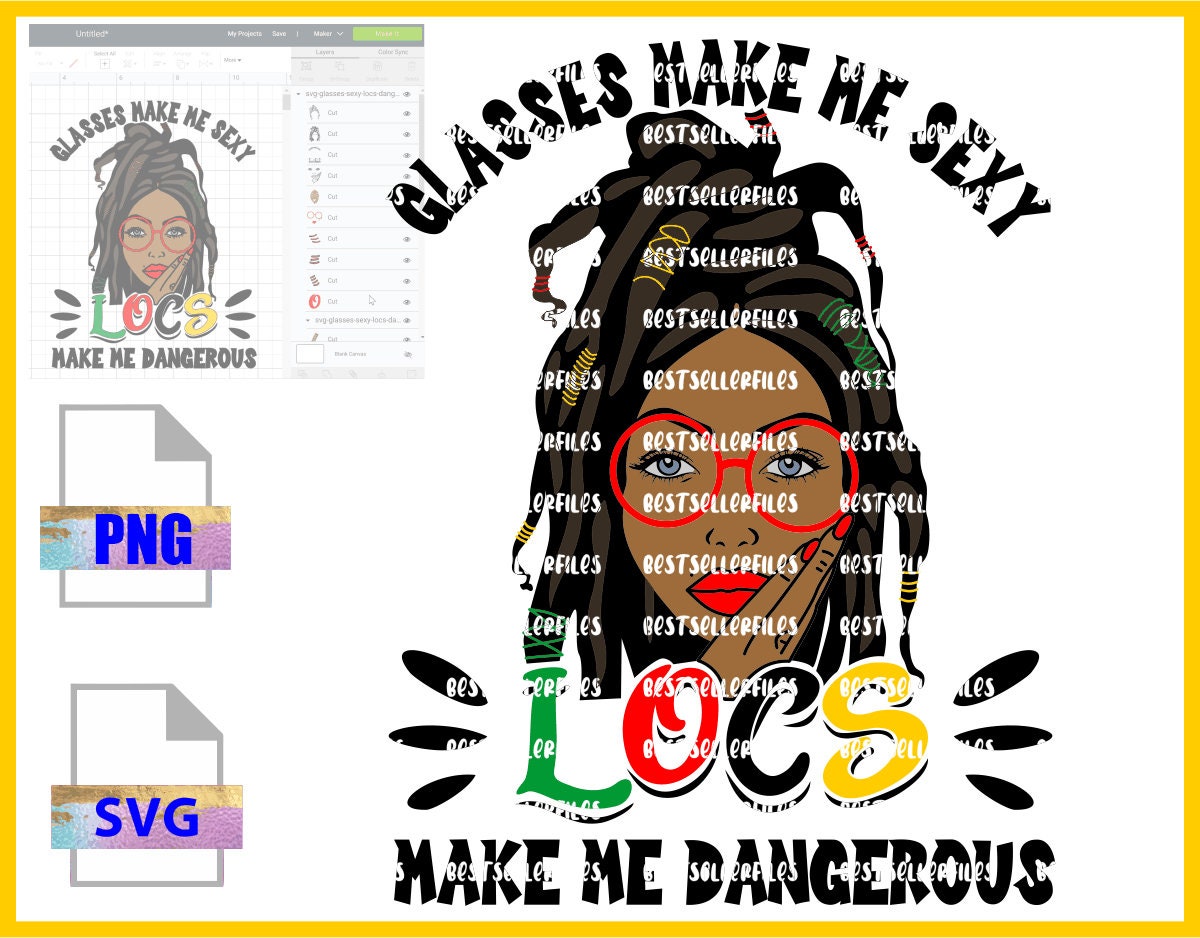 Download Glasses Make Me Sexy Locs Make Me Dangerous Layered Svg And Etsy
