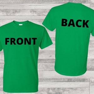May include: A green t-shirt with the word "FRONT" printed on the front and the word "BACK" printed on the back.