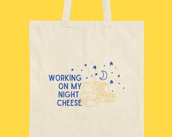 Working On My Night Cheese - Bolsa de lona de algodón