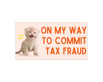 En camino a cometer fraude fiscal Gatito - Pegatinas para parachoques