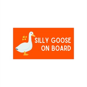 Silly Goose On Board - Bumper Stickers