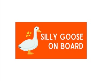Silly Goose On Board - Pegatinas para parachoques