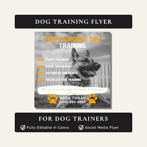 May include: A flyer for dog training services. The flyer features a grayscale image of a German Shepherd. Text includes "Professional Dog Training", "Puppy Training", "Basic Obedience", "Advanced Obedience", and "Socialization Training".