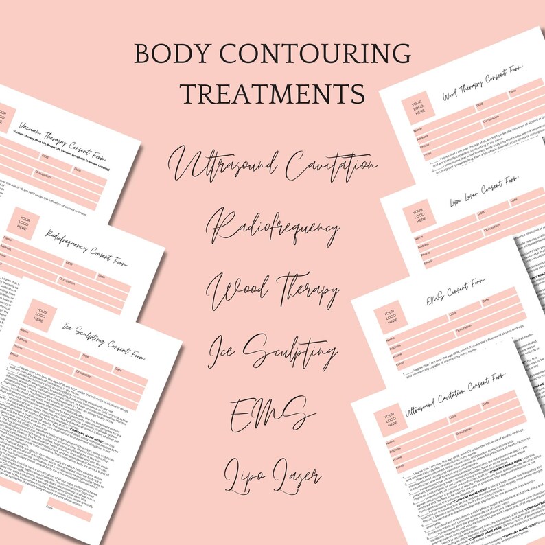 May include: A pink background with the text "BODY CONTOURING TREATMENTS" in black.  Below the text are the names of different body contouring treatments: Ultrasound Cavitation, Radiofrequency, Wood Therapy, Ice Sculpting, EMS, and Lipo Laser.  Each treatment name is written in a cursive font.  There are also eight consent forms for each treatment, with the text "Consent Form" in black.