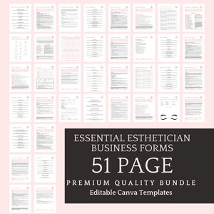 May include: A collection of 51-page business forms for estheticians. The forms are displayed on a light pink background. The text "ESSENTIAL ESTHETICIAN BUSINESS FORMS" is displayed in white text on a black background, along with "51 PAGE" and "PREMIUM QUALITY BUNDLE".