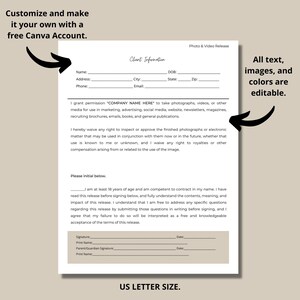 May include: A photo and video release form with editable text fields. The form includes sections for client information, permission to use images and videos, and a waiver of rights. The form is designed for use by companies or individuals who need to obtain permission to use photographs or videos.