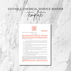 May include: Editable Chemical Service Liability Waiver template with a pink and white color scheme. The document includes fields for name, address, email, phone, date of birth, and signature. The text includes the phrase "Your Logo Here".