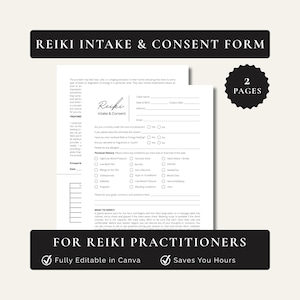 May include: A white Reiki intake and consent form with the title "REIKI INTAKE & CONSENT FORM" in black text. The form includes sections for client information, medical history, and a section titled "WHAT TO EXPECT". The image also includes the text "FOR REIKI PRACTITIONERS".
