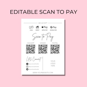 Puede incluir: Cartel rectangular blanco con texto negro "EDITABLE SCAN TO PAY". Incluye opciones de pago: efectivo, crédito, Apple Pay y Google Pay. También presenta códigos QR para Cash App, Venmo y PayPal, junto con identificadores de redes sociales y una dirección web.