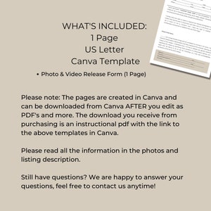 May include: A digital download for a photo and video release form template. The template is designed for use with Canva and includes one page in US Letter size. The text on the image reads "What's Included: 1 Page US Letter Canva Template &bull; Photo & Video Release Form (1 Page)"