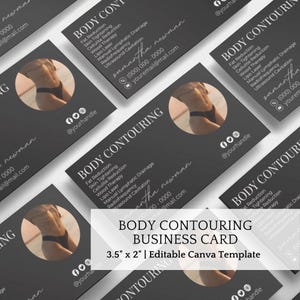 May include: Black business cards with the text "BODY CONTOURING" and a photo of a person's torso. The cards also include a list of services, contact information, and social media handles. The card measures 3.5" x 2".