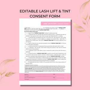 May include: Editable lash lift and tint consent form with a pink background. The form includes a section for the client's name, signature, and date. It also includes a section for the parent or guardian's name, signature, and date.